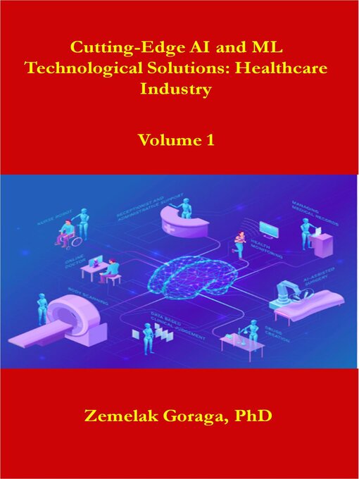 Title details for Cutting-Edge AI and ML Technological Solutions by Zemelak Goraga - Available